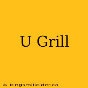 U Grill