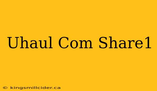 Uhaul Com Share1