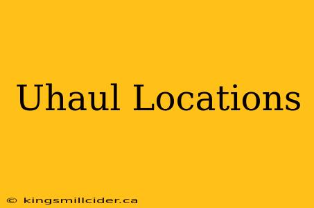 Uhaul Locations