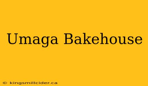 Umaga Bakehouse