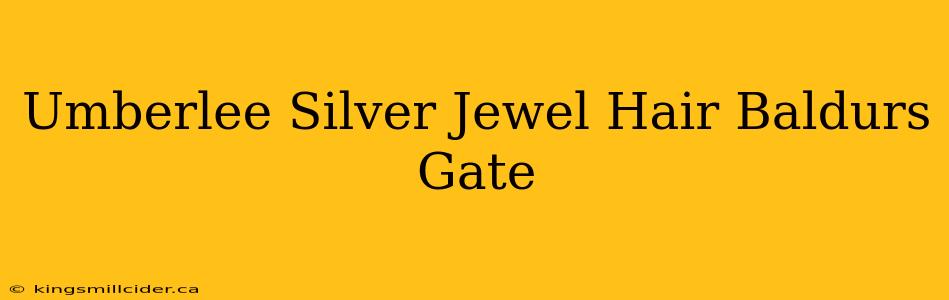 Umberlee Silver Jewel Hair Baldurs Gate