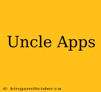 Uncle Apps