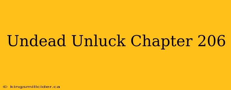 Undead Unluck Chapter 206