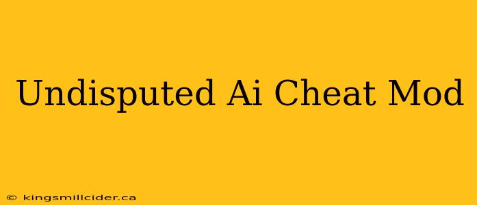 Undisputed Ai Cheat Mod