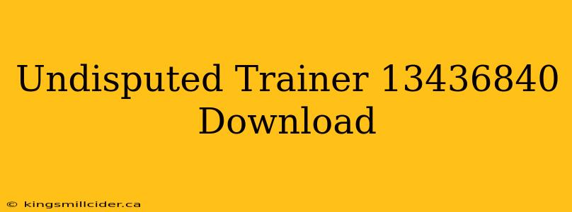 Undisputed Trainer 13436840 Download