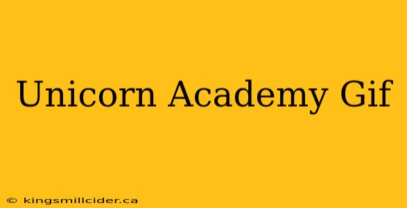 Unicorn Academy Gif