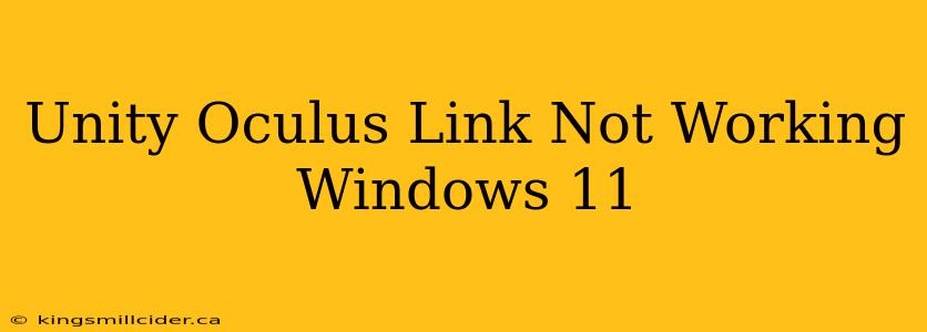 Unity Oculus Link Not Working Windows 11