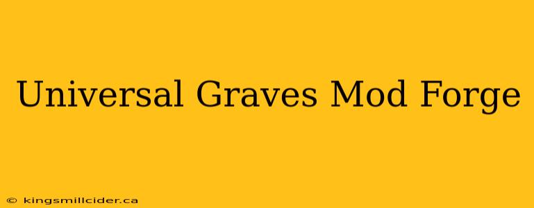 Universal Graves Mod Forge