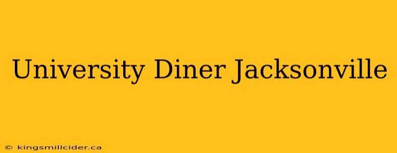 University Diner Jacksonville