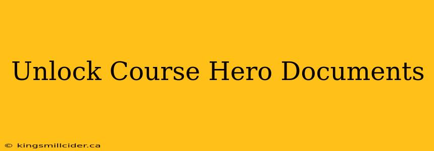 Unlock Course Hero Documents