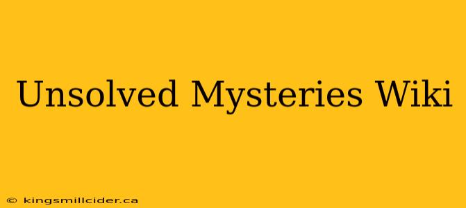 Unsolved Mysteries Wiki