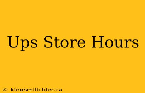 Ups Store Hours