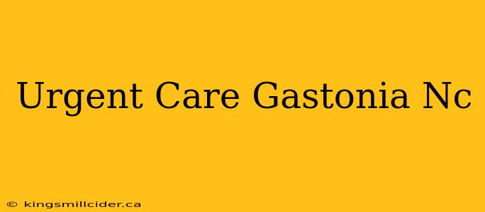 Urgent Care Gastonia Nc