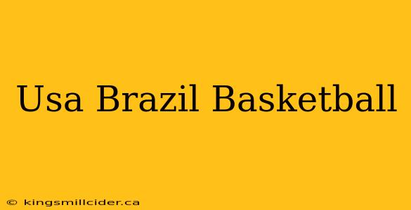 Usa Brazil Basketball