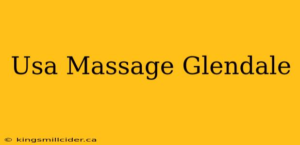 Usa Massage Glendale