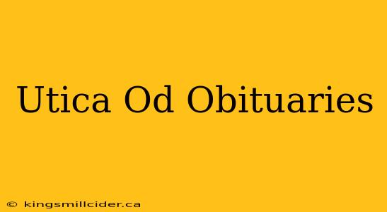 Utica Od Obituaries