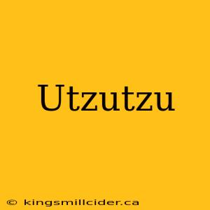 Utzutzu