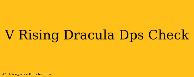 V Rising Dracula Dps Check