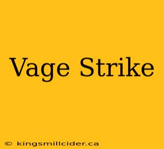 Vage Strike