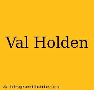 Val Holden