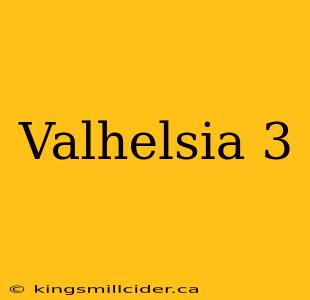 Valhelsia 3