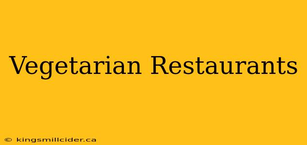 Vegetarian Restaurants