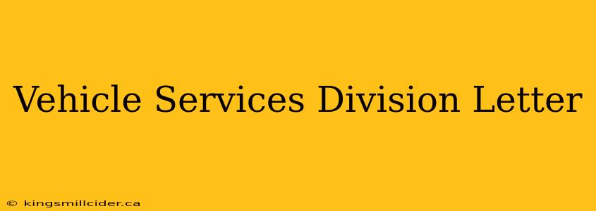 Vehicle Services Division Letter