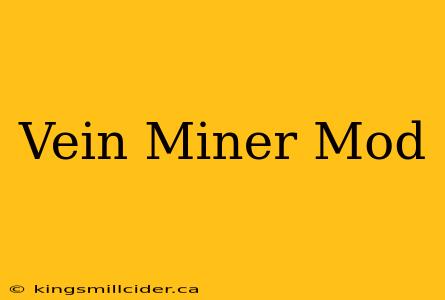 Vein Miner Mod