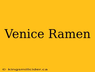 Venice Ramen