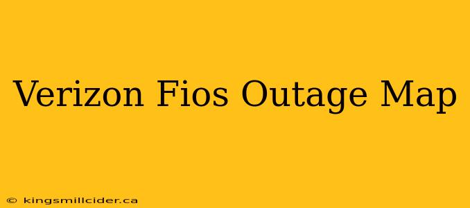 Verizon Fios Outage Map