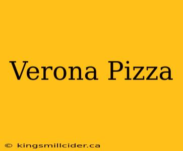 Verona Pizza