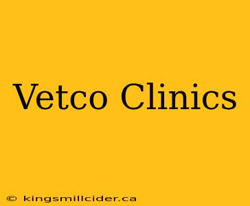 Vetco Clinics