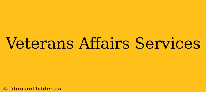 Veterans Affairs Services