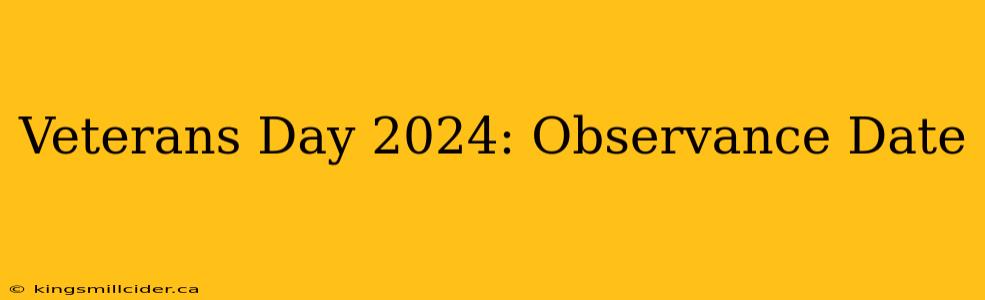 Veterans Day 2024: Observance Date