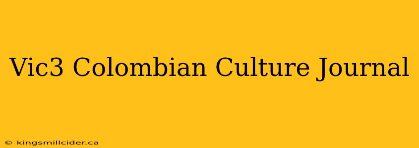 Vic3 Colombian Culture Journal