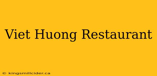 Viet Huong Restaurant