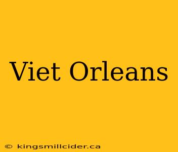 Viet Orleans