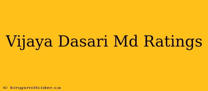 Vijaya Dasari Md Ratings