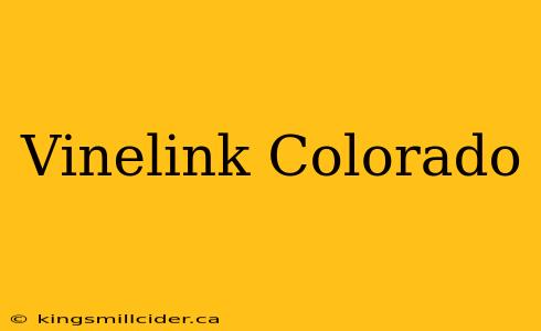 Vinelink Colorado