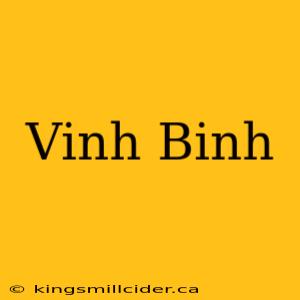 Vinh Binh