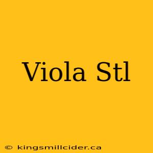 Viola Stl