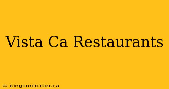 Vista Ca Restaurants