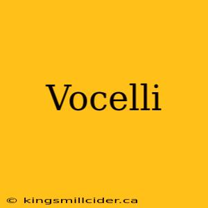 Vocelli