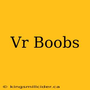 Vr Boobs