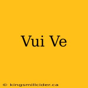 Vui Ve