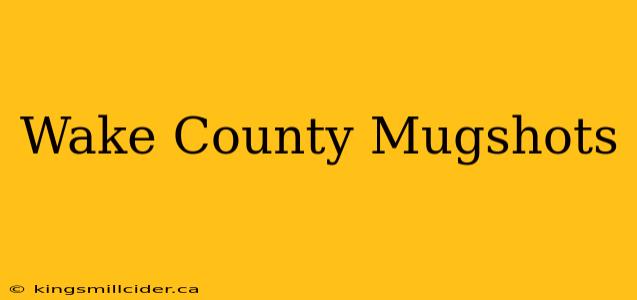 Wake County Mugshots