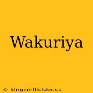 Wakuriya