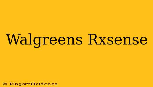 Walgreens Rxsense