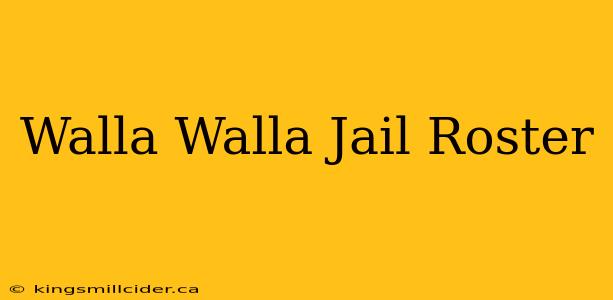 Walla Walla Jail Roster