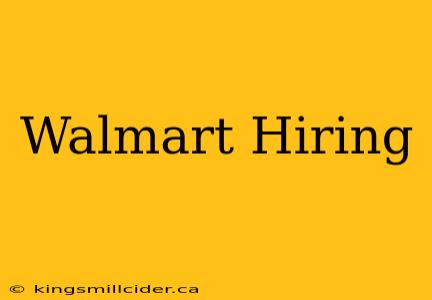 Walmart Hiring